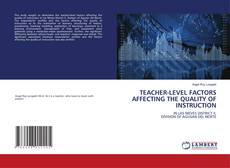 Copertina di TEACHER-LEVEL FACTORS AFFECTING THE QUALITY OF INSTRUCTION