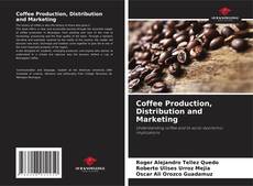 Couverture de Coffee Production, Distribution and Marketing