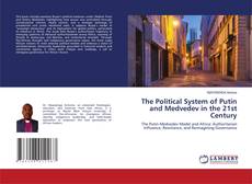 Обложка The Political System of Putin and Medvedev in the 21st Century