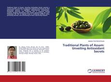 Buchcover von Traditional Plants of Assam: Unveiling Antioxidant Secrets