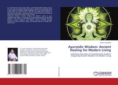 Copertina di Ayurvedic Wisdom: Ancient Healing for Modern Living