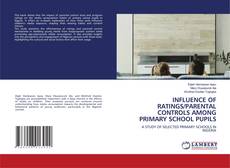 Copertina di INFLUENCE OF RATINGS/PARENTAL CONTROLS AMONG PRIMARY SCHOOL PUPILS