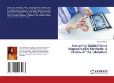 Portada del libro de Analyzing Guided Bone Regeneration Methods: A Review of the Literature