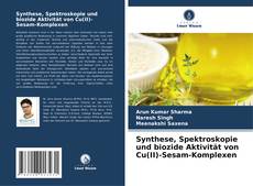 Buchcover von Synthese, Spektroskopie und biozide Aktivität von Cu(II)-Sesam-Komplexen