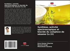 Buchcover von Synthèse, activité spectroscopique et biocide du complexe de sésame Cu (II)