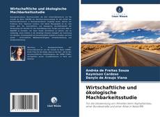 Buchcover von Wirtschaftliche und ökologische Machbarkeitsstudie