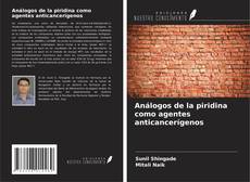 Portada del libro de Análogos de la piridina como agentes anticancerígenos