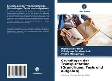 Buchcover von Grundlagen der Transplantation (Grundlagen, Tests und Aufgaben)