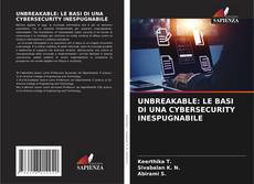 Couverture de UNBREAKABLE: LE BASI DI UNA CYBERSECURITY INESPUGNABILE