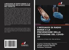 Bookcover of I MESSAGGI DI RADIO BENUE E LA PREVENZIONE DELLA DIFFUSIONE DEL COVID-19