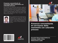 Copertina di Presenza concomitante di carcinoma della mammella con cataratta precoce