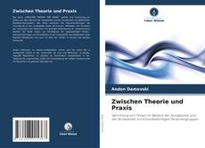 Buchcover von Zwischen Theorie und Praxis