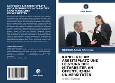 Buchcover von KONFLIKTE AM ARBEITSPLATZ UND LEISTUNG DER MITARBEITER AN ÖFFENTLICHEN UNIVERSITÄTEN