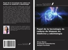 Portada del libro de Papel de la tecnología de cadena de bloques en medicina y odontología