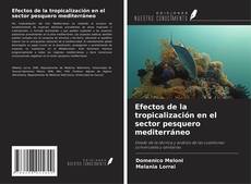 Portada del libro de Efectos de la tropicalización en el sector pesquero mediterráneo