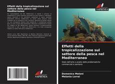 Borítókép a  Effetti della tropicalizzazione sul settore della pesca nel Mediterraneo - hoz