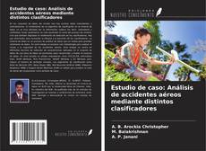 Portada del libro de Estudio de caso: Análisis de accidentes aéreos mediante distintos clasificadores