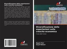 Обложка Diversificazione delle esportazioni sulla crescita economica