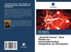 Buchcover von „Seventh Sense": Eine Studie zur sensomotorischen Integration im Hirnstamm