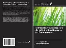 Portada del libro de Extracción y optimización de poli-β-hidroxibutirato en Pseudomonas