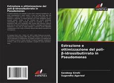 Couverture de Estrazione e ottimizzazione del poli-β-idrossibutirrato in Pseudomonas