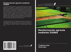 Portada del libro de Monitorización agrícola mediante ZIGBEE