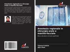 Anestesia regionale in chirurgia orale e maxillo-facciale kitap kapağı