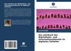 Borítókép a  Ein Lehrbuch der Bibliotheks- und Informationsdienste im digitalen Zeitalter - hoz