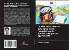 Обложка Le rôle de la lecture extensive dans l'acquisition du vocabulaire par les apprenants