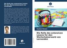 Portada del libro de Die Rolle des extensiven Lesens für den Wortschatzerwerb von Lernenden