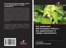 Usi medicinali dell'Acalypha Indica e sua applicazione in campo nanometrico kitap kapağı