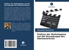 Buchcover von Einfluss der Mythologeme auf die Genregruppe des Abenteuerkinos