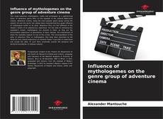Borítókép a  Influence of mythologemes on the genre group of adventure cinema - hoz