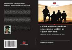 Borítókép a  Corps d'armée australien et néo-zélandais (ANZAC) en Égypte, 1914-1919 - hoz