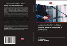 Capa do livro de La communication politique efficace dans la théorie de la pertinence 