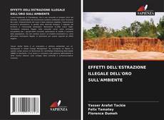 Bookcover of EFFETTI DELL'ESTRAZIONE ILLEGALE DELL'ORO SULL'AMBIENTE