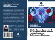 Обложка Die Rolle von Syndecan-1 als diagnostischer Marker bei abnormalen Gebärmutterblutungen