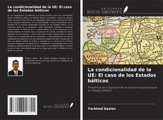 Portada del libro de La condicionalidad de la UE: El caso de los Estados bálticos