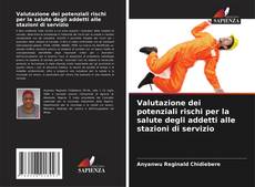 Couverture de Valutazione dei potenziali rischi per la salute degli addetti alle stazioni di servizio