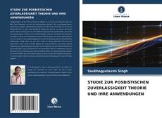 Bookcover of STUDIE ZUR POSBISTISCHEN ZUVERLÄSSIGKEIT THEORIE UND IHRE ANWENDUNGEN