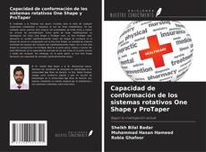 Portada del libro de Capacidad de conformación de los sistemas rotativos One Shape y ProTaper