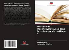 Buchcover von Les cellules mésenchymateuses dans la croissance du cartilage II