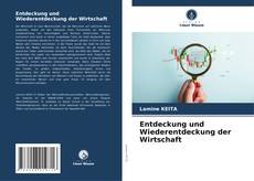 Buchcover von Entdeckung und Wiederentdeckung der Wirtschaft