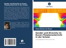 Buchcover von Gender und Diversity im Kunst-/Theaterunterricht in der Schule: