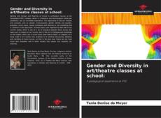 Buchcover von Gender and Diversity in art/theatre classes at school: