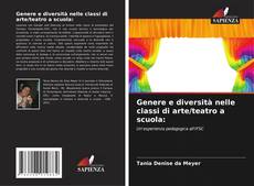 Обложка Genere e diversità nelle classi di arte/teatro a scuola: