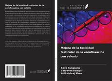 Portada del libro de Mejora de la toxicidad testicular de la enrofloxacina con selenio