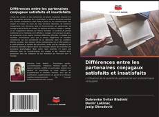 Buchcover von Différences entre les partenaires conjugaux satisfaits et insatisfaits