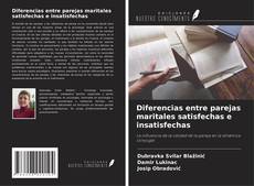 Portada del libro de Diferencias entre parejas maritales satisfechas e insatisfechas