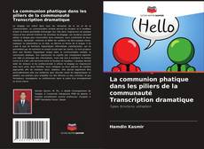 Buchcover von La communion phatique dans les piliers de la communauté Transcription dramatique